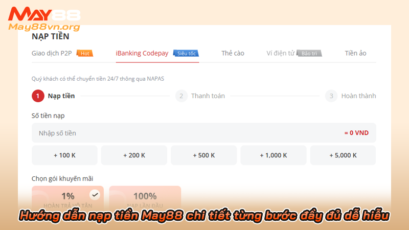 Hướng dẫn nạp tiền May88 chi tiết từng bước đầy đủ dễ hiễu 4 Hướng dẫn nạp tiền May88 chi tiết từng bước đầy đủ dễ hiễu