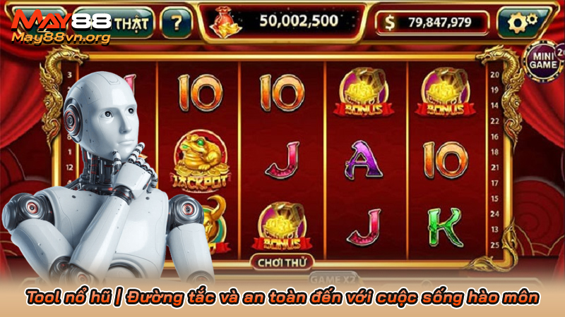 Tool nổ hũ | Đường tắc và an toàn đến với cuộc sống hào môn 1 Tool nổ hũ | Đường tắc và an toàn đến với cuộc sống hào môn