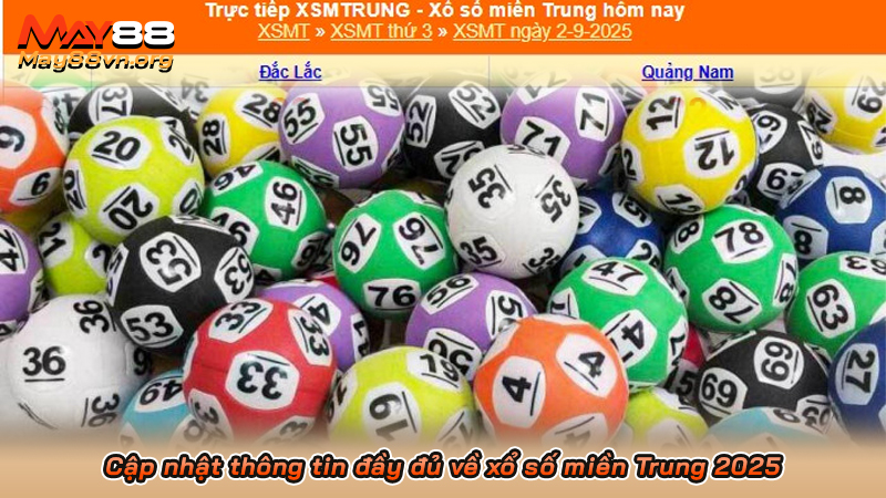 Cập nhật thông tin đầy đủ về xổ số miền Trung 2025 1 Cập nhật thông tin đầy đủ về xổ số miền Trung 2025