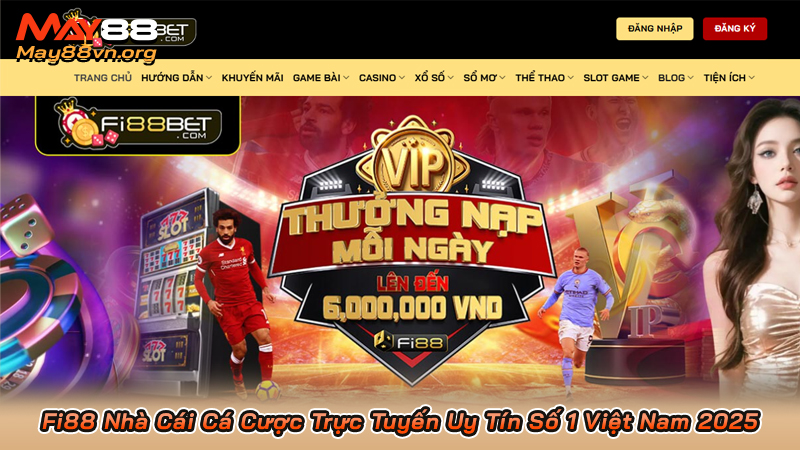 Fi88 Nhà Cái Cá Cược Trực Tuyến Uy Tín Số 1 Việt Nam 2025